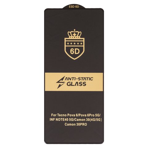 Захисне скло ESD 6D для Tecno Camon 30 CL6, CL6k , Camon 40 CM5 , Pova 6 LI7 , Pova 6 Pro LI9 ; Infinix Note 40 X6853 , Note 50 4G X6858 , сумісне з чохлом, Full Glue, Anti Static, без упаковки , чорний